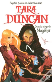 Capa do artigo Tara Duncan Tome 6 ; Dans Le Piège De Magister