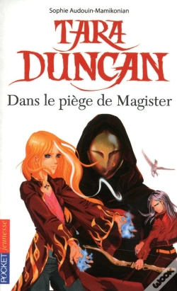 Capa do artigo Tara Duncan Tome 6 ;  Tara Duncan Dans Le Piège De Magister