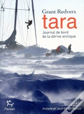Tara, Journal De Bord De La Dérive Arctique