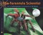 Tarantula Scientist - Preview