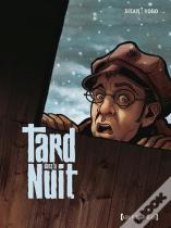 Tard Dans La Nuit ; Intégrale