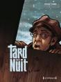 Tard Dans La Nuit ; Intégrale - Preview
