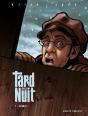 Tard Dans La Nuit Tome 1 ; La Révolte - Preview