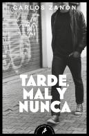 Tarde, Mal Y Nunca