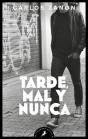 Tarde, Mal Y Nunca - Preview