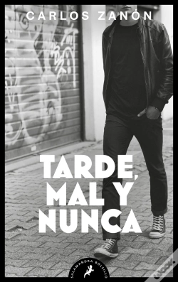 Capa do artigo Tarde, Mal Y Nunca