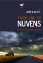 Tarde Vão as Nuvens - Preview