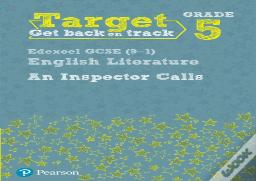 Target Grade 5 An Inspector Calls Edexcel Gcse (9-1) Eng Lit Workbook