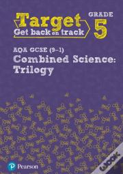 Target Grade 5 Aqa Gcse (9-1) Combined Science Intervention Workbook