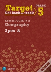 Target Grade 5 Edexcel Gcse (9-1) Geography Spec A Intervention Workbook