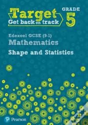 Target Grade 5 Edexcel Gcse (9-1) Mathematics Shape And Statistics Workbook