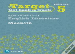 Target Grade 5 Macbeth Aqa Gcse (9-1) Eng Lit Workbook