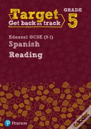 Target Grade 5 Reading Edexcel Gcse (9-1) Spanish Workbook