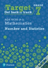 Target Grade 7 Aqa Gcse (9-1) Mathematics Number And Statistics Workbook