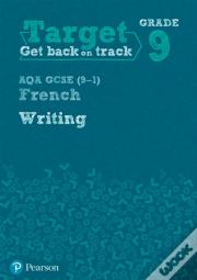 Target Grade 9 Writing Aqa Gcse (9-1) French Workbook