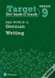 Target Grade 9 Writing Aqa Gcse (9-1) German Workbook