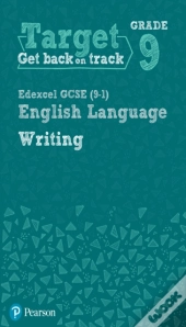 Target Grade 9 Writing Edexcel Gcse (9-1) English Language Workbook