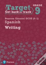 Target Grade 9 Writing Edexcel Gcse (9-1) Spanish Workbook