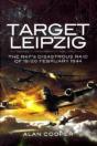 Target Leipzig: The Rafã†S Disastrous Raid Of 19/20 February 1944 - Preview