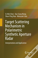 Target Scattering Mechanism In Polarimetric Synthetic Aperture Radar