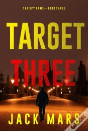Capa do artigo Target Three (The Spy Game—Book #3)