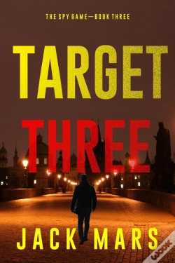 Capa do artigo Target Three (The Spy Game—Book #3)