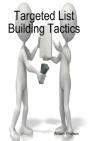 Targeted List Building Tactics - Preview