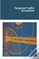 Targeted Traffic Simplified