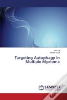 Targeting Autophagy In Multiple Myeloma
