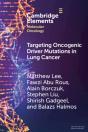 Targeting Oncogenic Driver Mutations In Lung Cancer - Preview