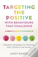 Targeting The Positive With Behaviours That Challenge