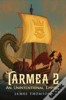Tarmea 2: An Unintentional Empire