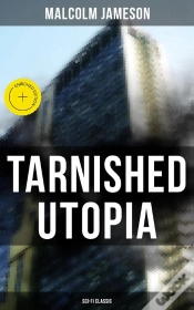 Capa do artigo Tarnished Utopia (Sci-Fi Classic)