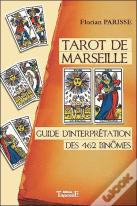 Tarot De Marseille - Guide D'Interpretation Des 462 Binomes