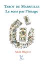 Tarot De Marseille Le Sens Par L'Image - Preview