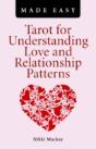 Tarot For Understanding Love And Relationship Patterns Made Easy - Preview