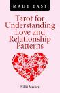 Tarot For Understanding Love And Relationship Patterns Made Easy - Preview