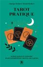 Tarot Pratique : Guide Facile Et Concret Pour Interpréter Toutes Les Cartes - Preview