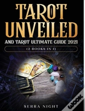 Tarot Unveiled And Tarot Ultimate Guide 2021