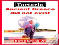 Tartaria - Ancient Greece Did Not Exist