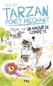 Tarzan, Poney Méchant : Un Amour De Compète