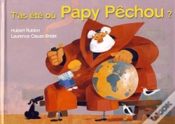 Capa do artigo T'As Été Où Papy Pêchou ?