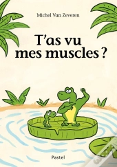 T'As Vu Mes Muscles ?