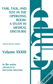 Task, Talk And Text In The Operating Room