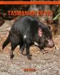 Tasmanian Devil! An Educational Children'S Book About Tasmanian Devil With Fun Facts - Preview