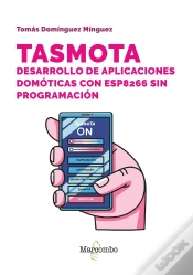 Capa do artigo Tasmota. Desarrollo De Aplicaciones Domóticas Con Esp8266 Sin Programación