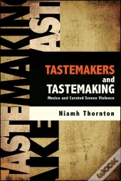 Tastemakers And Tastemaking