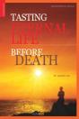 Tasting Eternal Life Before Death - Preview