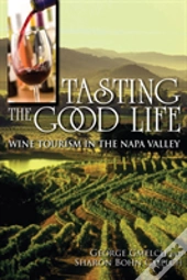 Tasting The Good Life