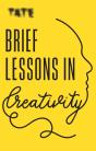 Tate: Brief Lessons In Creativity - Preview
